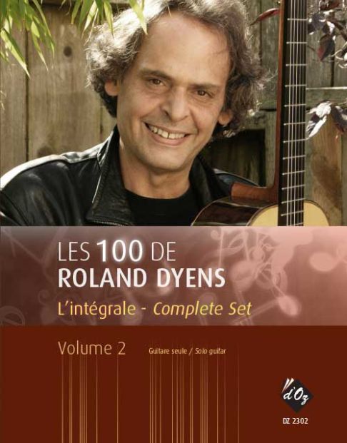 Cover: 9789782897374 | Les 100 de Roland Dyens - L'intégrale vol.2 pour guitare | Dyens