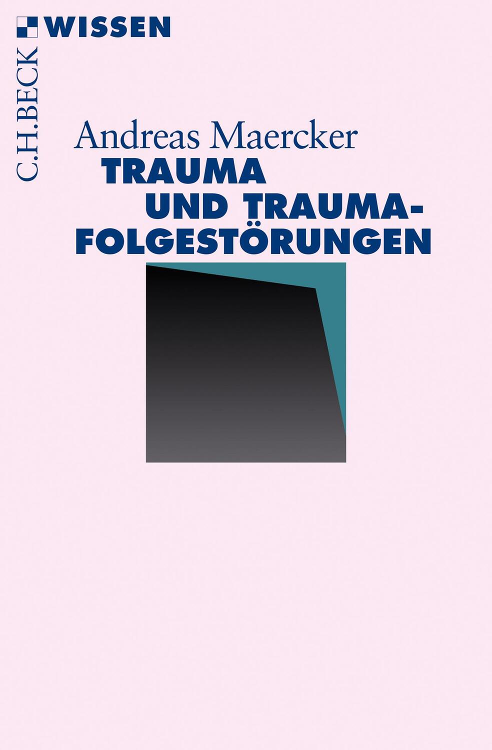 Cover: 9783406698507 | Trauma und Traumafolgestörungen | Andreas Maercker | Taschenbuch