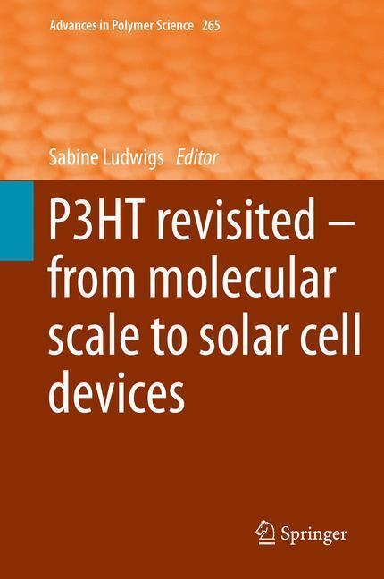 Bild: 9783662451441 | P3HT Revisited ¿ From Molecular Scale to Solar Cell Devices | Ludwigs