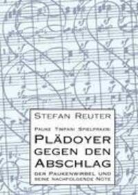 Cover: 9783839110812 | Pauke Timpani Spielpraxis: Plädoyer gegen den Abschlag | Stefan Reuter