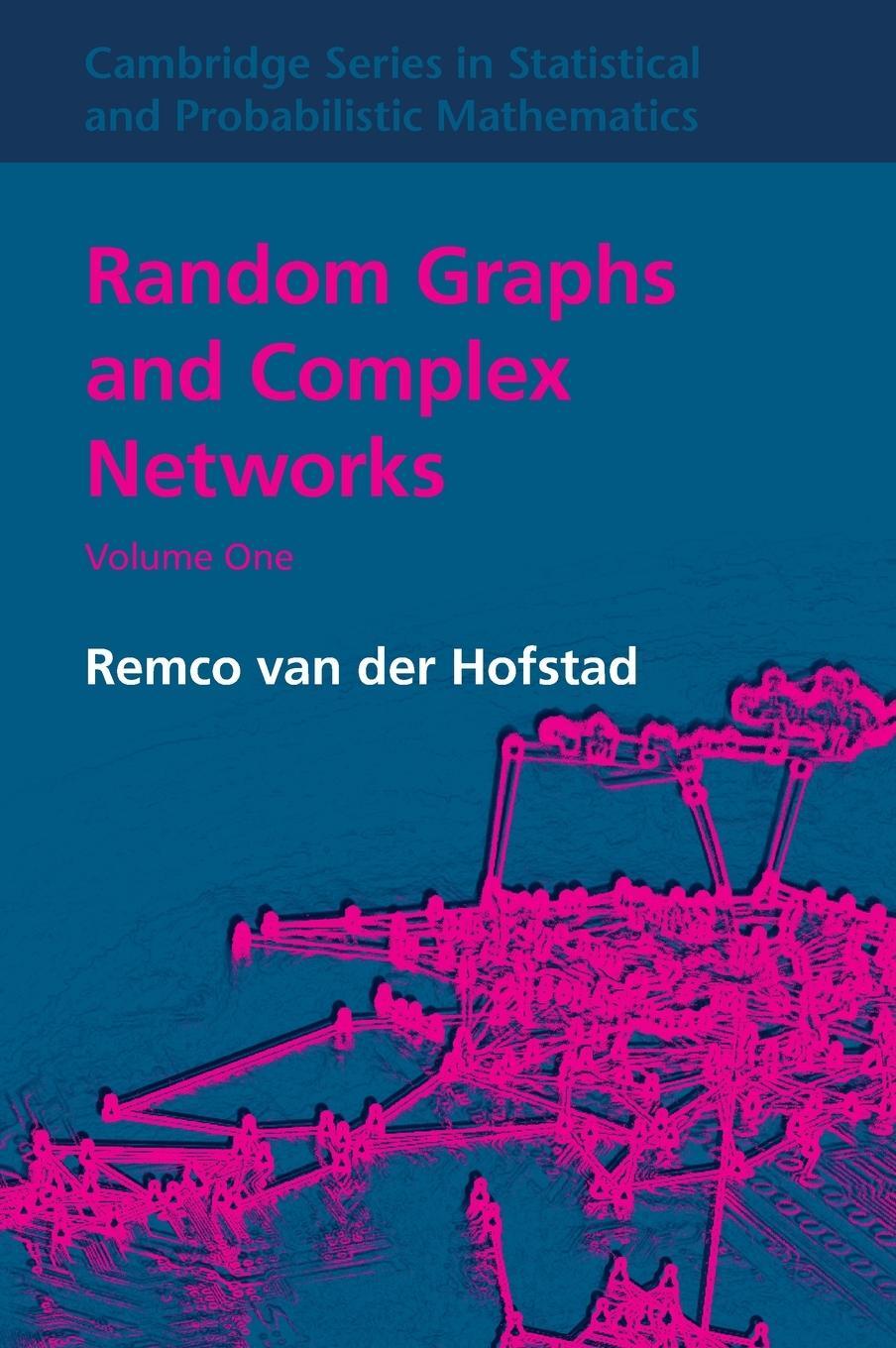 Cover: 9781107172876 | Random Graphs and Complex Networks | Remco Van Der Hofstad | Buch