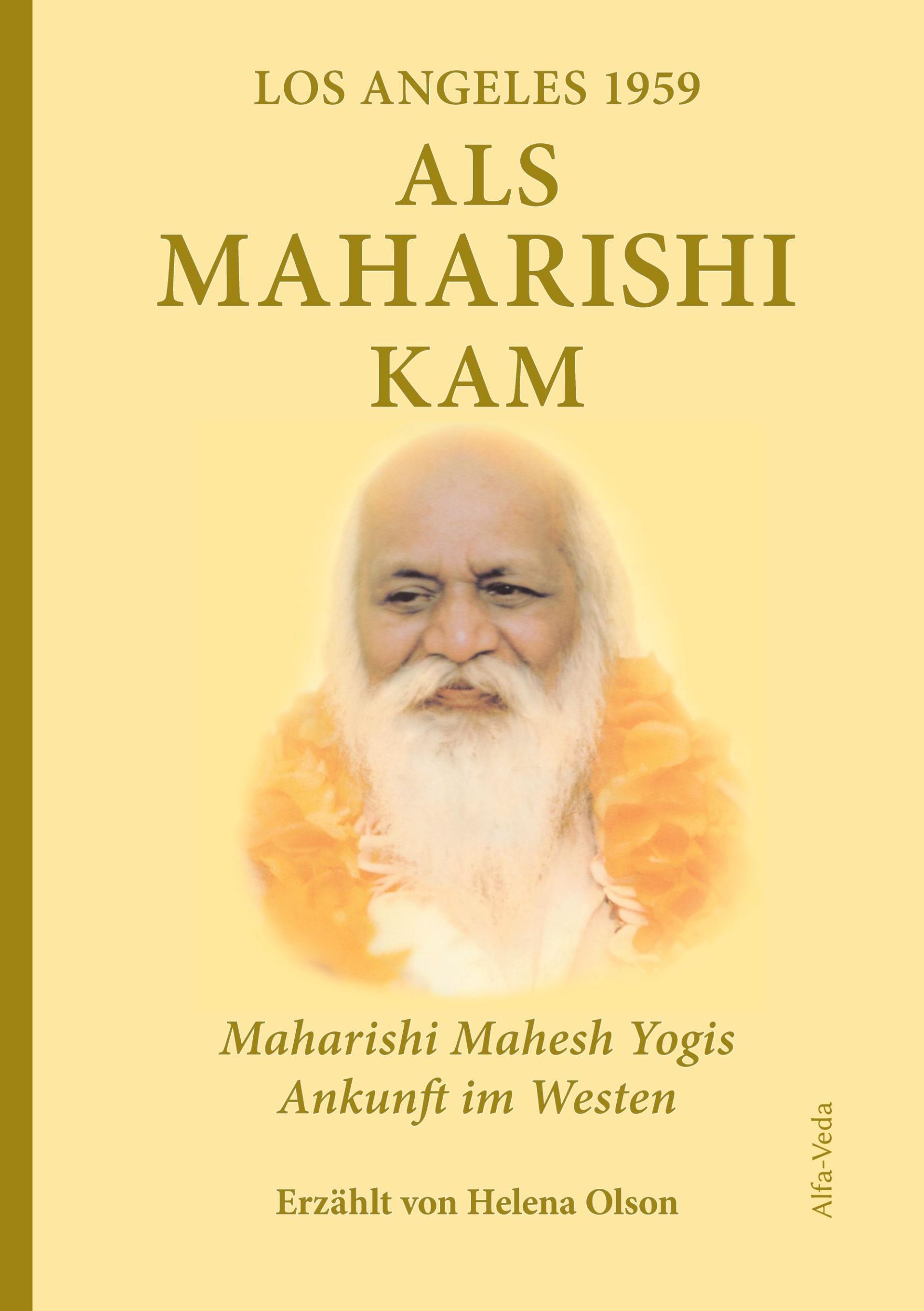 Cover: 9783945004227 | Als Maharishi kam - Los Angeles 1959 | Helena Olson | Taschenbuch