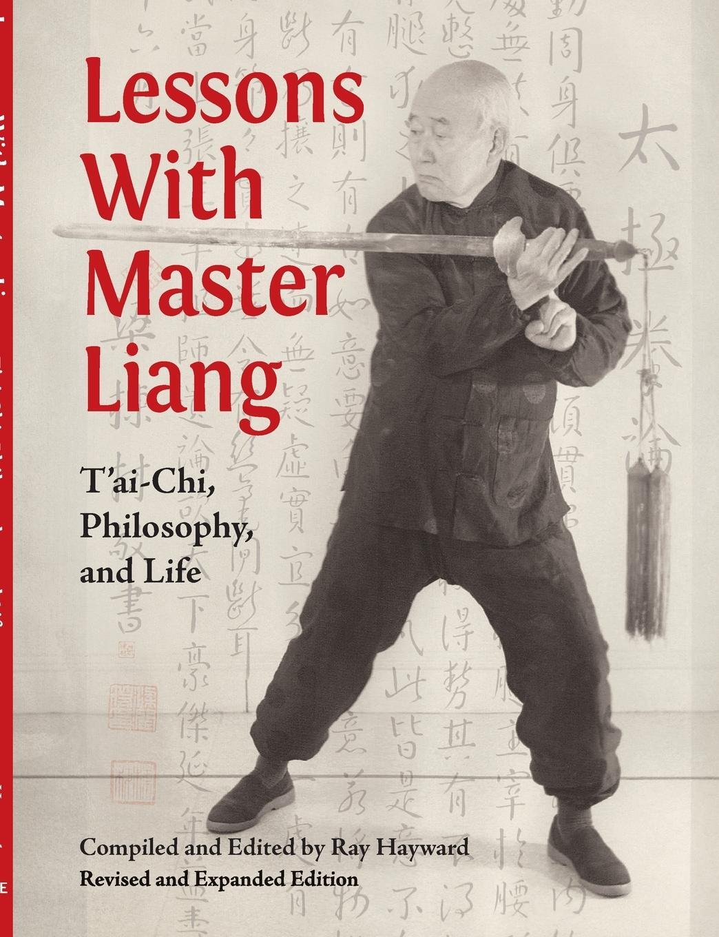 Cover: 9780692070840 | Lessons With Master Liang | T'ai-Chi, Philosophy, and Life | Hayward