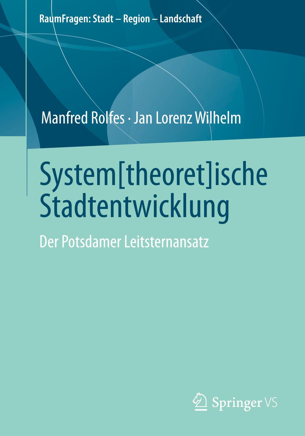 Cover: 9783658345150 | System[theoret]ische Stadtentwicklung | Der Potsdamer Leitsternansatz