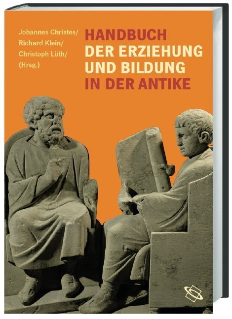 Cover: 9783534158874 | Handbuch der Bildung und Erziehung in der Antike | Christes (u. a.)
