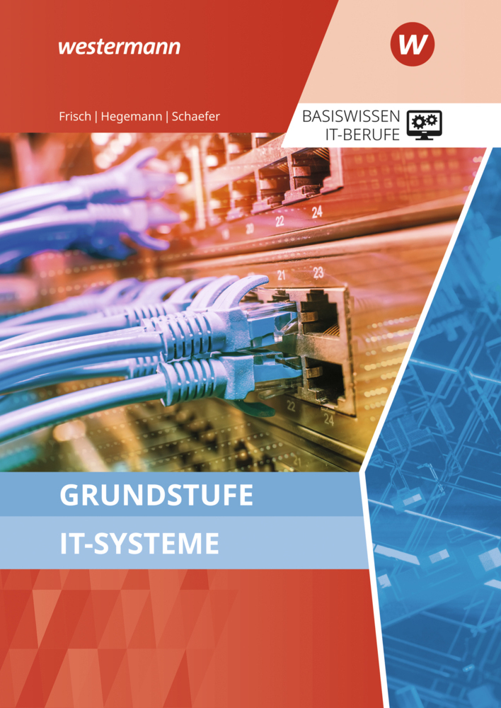 Cover: 9783427139058 | Grundstufe IT-Systeme | Schülerband | Udo Schaefer (u. a.) | Buch