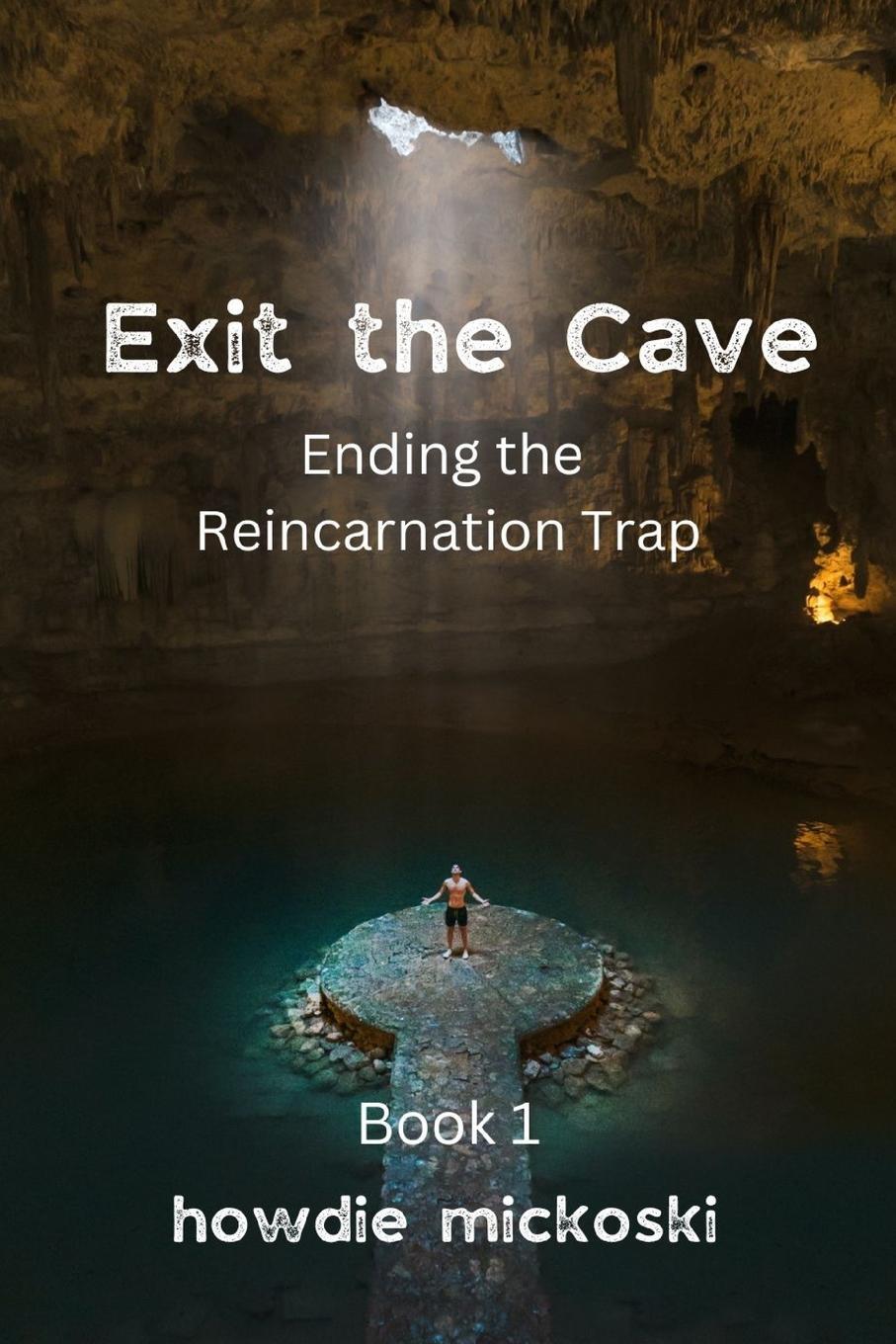 Cover: 9788269126631 | Exit the Cave | Ending the Reincarnation Trap, Book 1 | Mickoski
