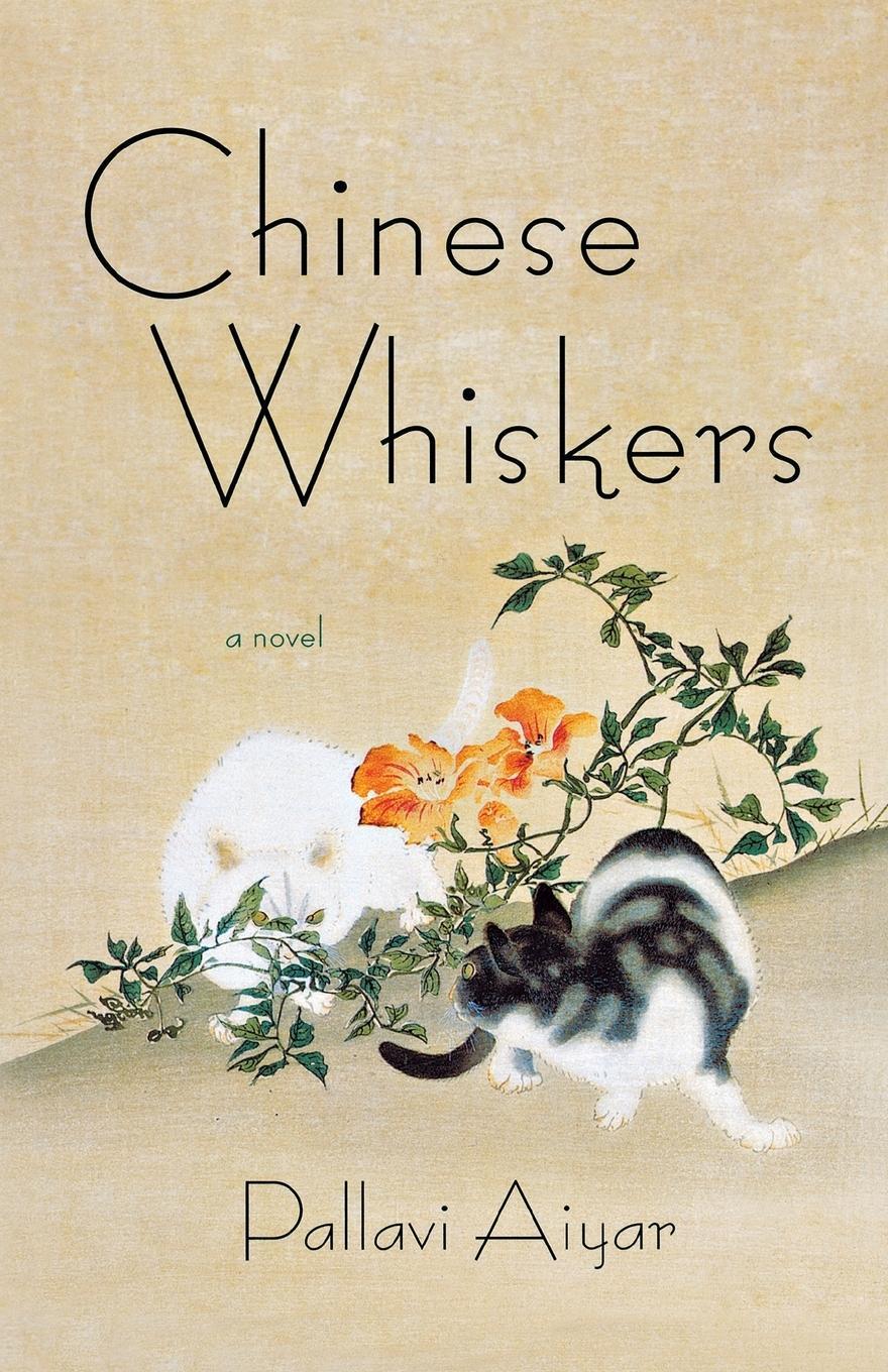 Cover: 9781250065544 | Chinese Whiskers | Pallavi Aiyar | Taschenbuch | Paperback | Englisch