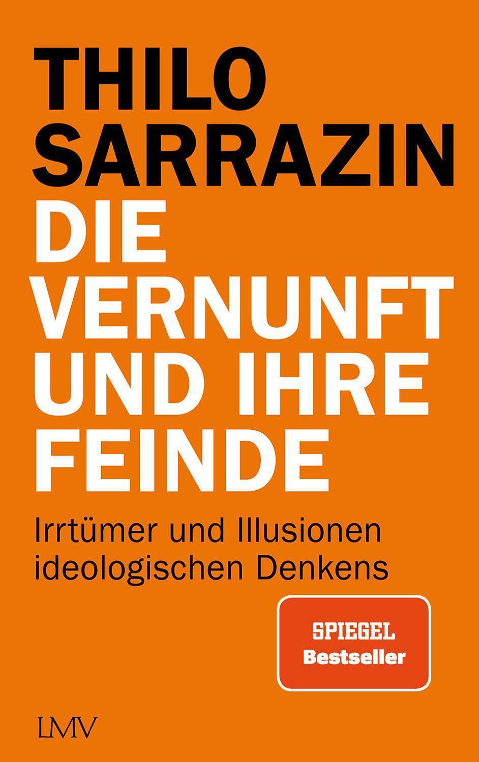 Cover: 9783784436418 | Die Vernunft und ihre Feinde | Thilo Sarrazin | Buch | Deutsch | 2022