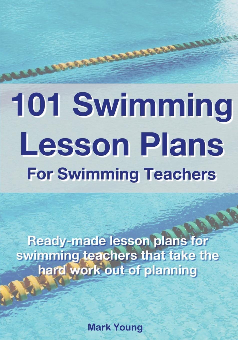 Cover: 9780995484269 | 101 Swimming Lesson Plans For Swimming Teachers | Mark Young | Buch