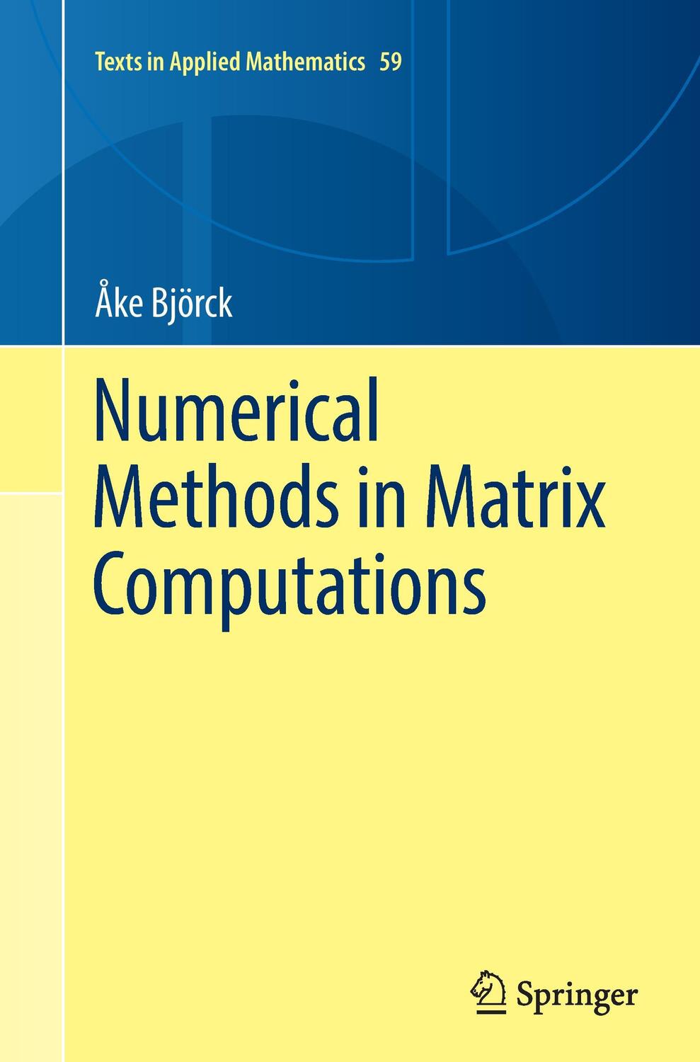 Cover: 9783319356143 | Numerical Methods in Matrix Computations | Åke Björck | Taschenbuch