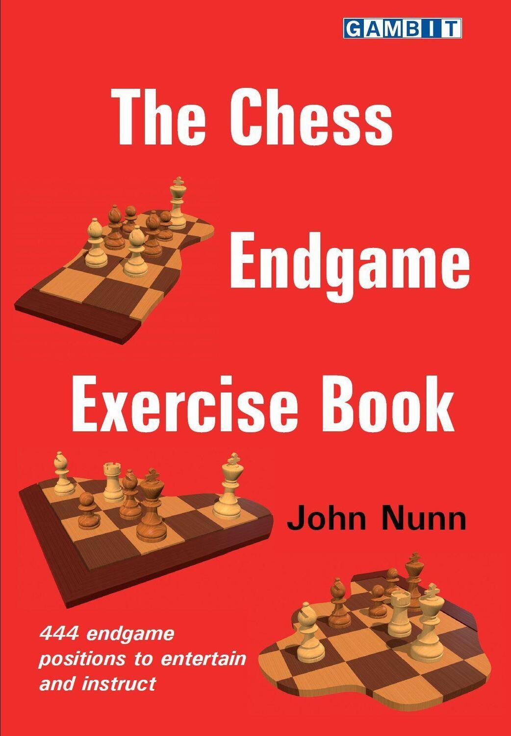 Cover: 9781911465591 | The Chess Endgame Exercise Book | John Nunn | Taschenbuch | Englisch