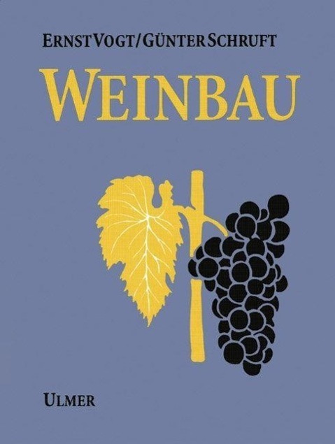 Cover: 9783800157204 | Weinbau | Ernst Vogt (u. a.) | Buch | Deutsch | 2000 | Eugen Ulmer KG