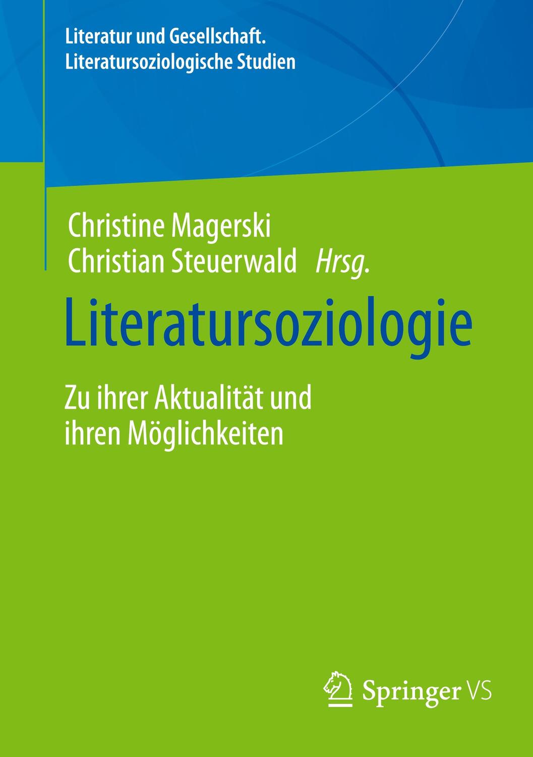 Cover: 9783658398156 | Literatursoziologie | Zu ihrer Aktualität und ihren Möglichkeiten | vi