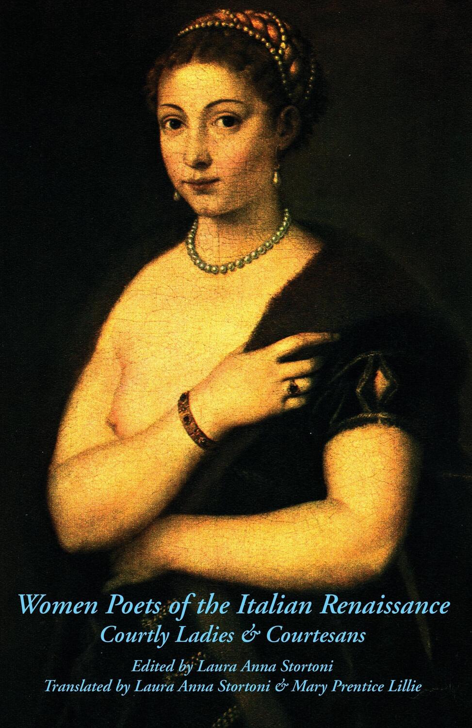 Cover: 9780934977432 | Women Poets of the Italian Renaissance | Courtly Ladies & Courtesans
