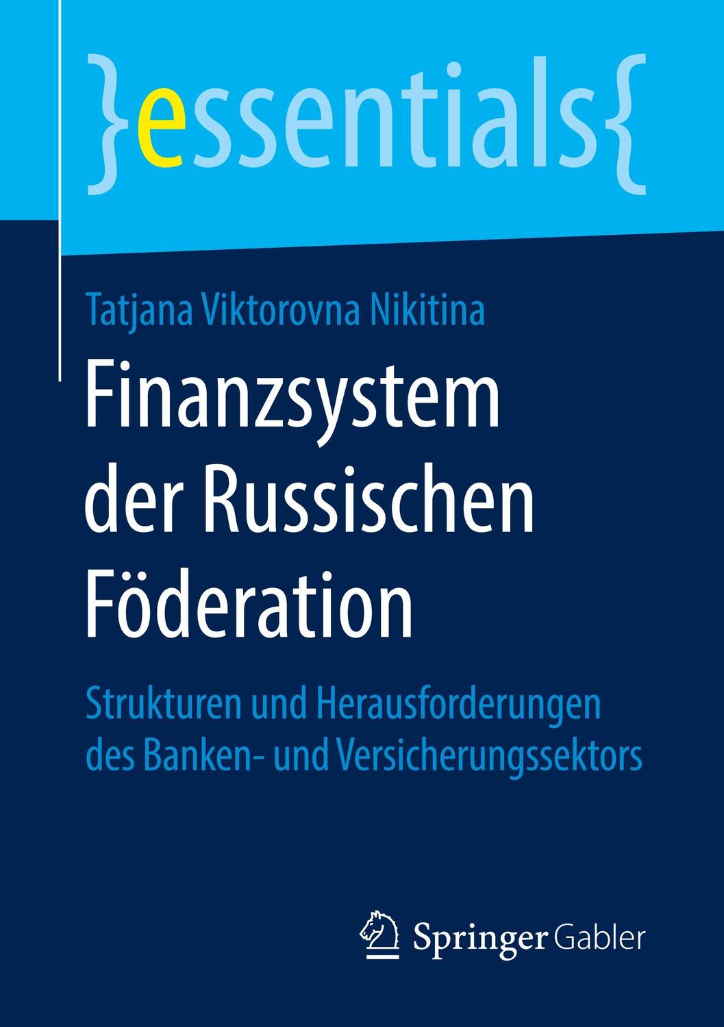 Cover: 9783658240233 | Finanzsystem der Russischen Föderation | Tatjana Viktorovna Nikitina