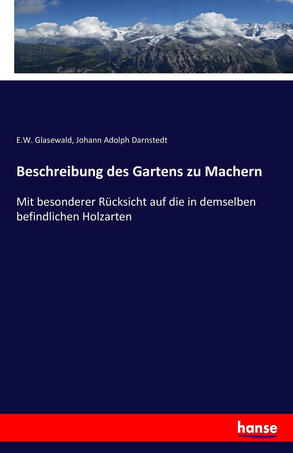 Cover: 9783743625594 | Beschreibung des Gartens zu Machern | E. W. Glasewald (u. a.) | Buch
