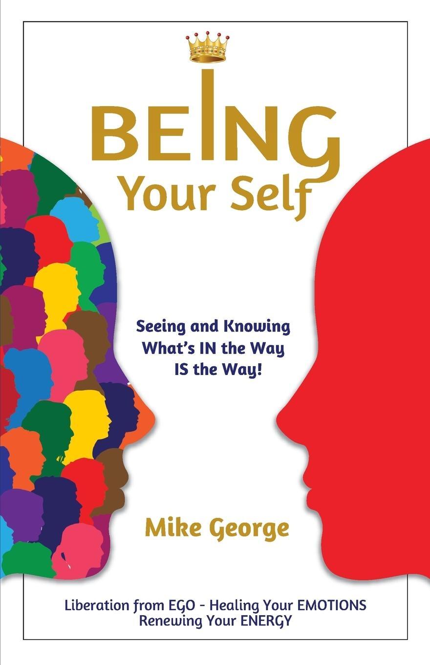 Cover: 9780957667334 | Being Your Self | Mike George | Taschenbuch | Paperback | Englisch