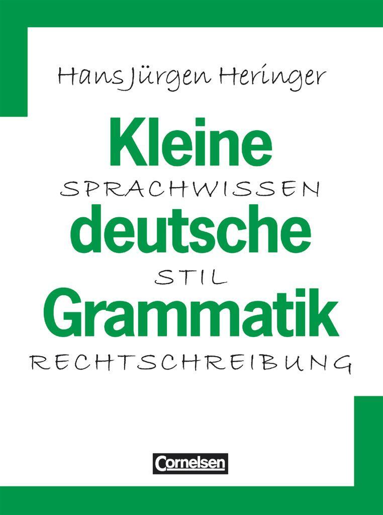 Cover: 9783464618103 | Kleine deutsche Grammatik. Neue Rechtschreibung | Hans-Jürgen Heringer