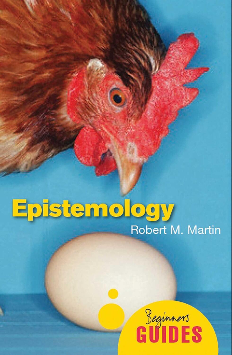 Cover: 9781851687329 | Epistemology | A Beginner's Guide | Robert M. Martin | Taschenbuch