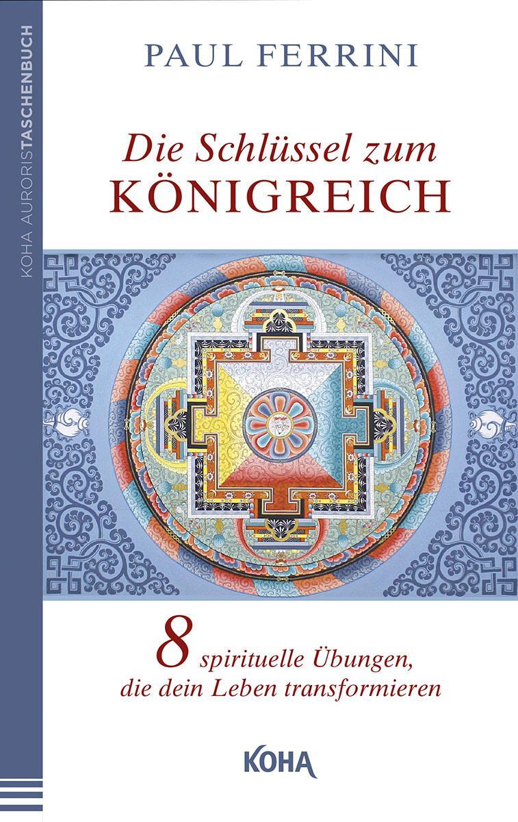 Cover: 9783867282277 | Die Schlüssel zum Königreich | Paul Ferrini | Taschenbuch | 135 S.