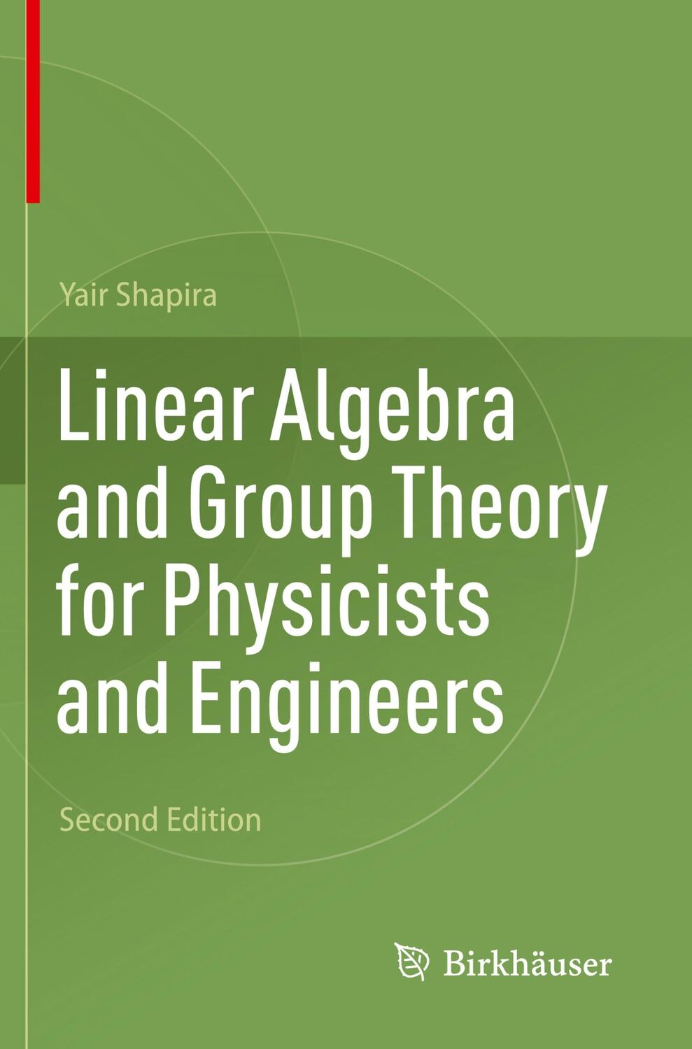 Cover: 9783031224249 | Linear Algebra and Group Theory for Physicists and Engineers | Shapira