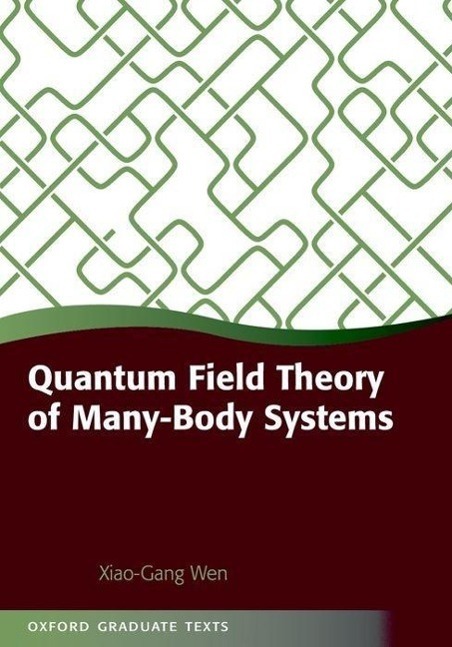 Cover: 9780199227259 | Quantum Field Theory of Many-Body Systems | Xiao-Gang Wen | Buch