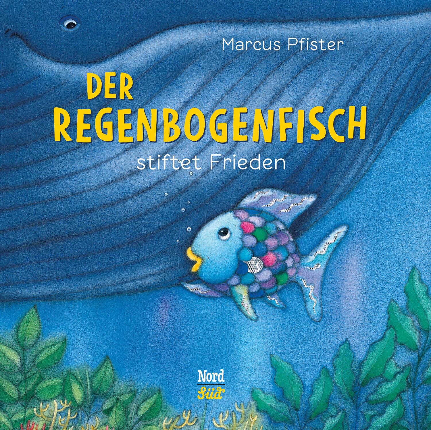 Cover: 9783314103995 | Der Regenbogenfisch stiftet Frieden | (Kleine Bilderbuchausgabe)