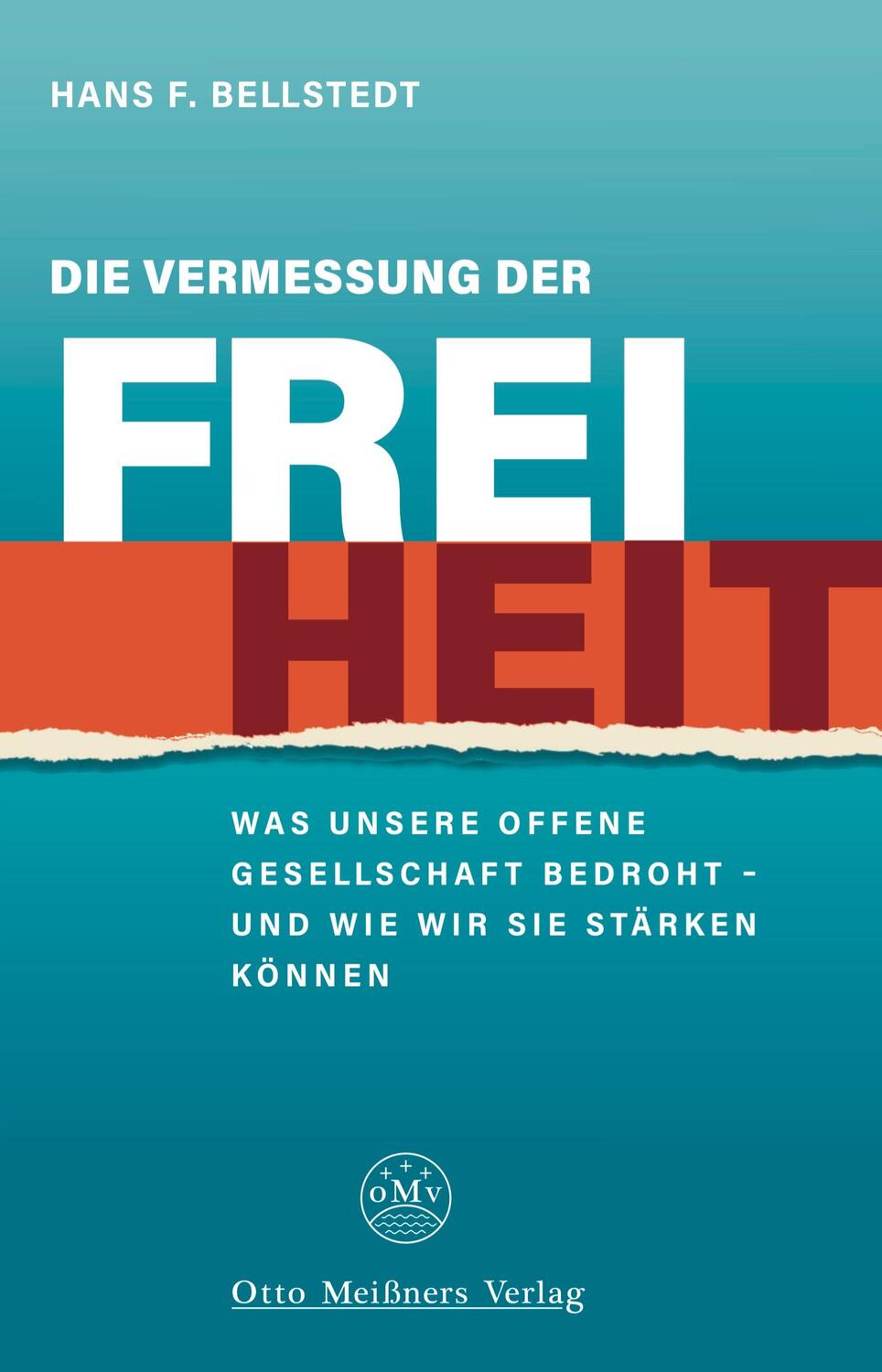 Cover: 9783828038035 | Die Vermessung der Freiheit | Hans. F. Bellstedt | Taschenbuch | 2023