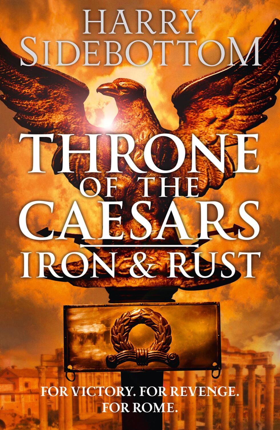 Cover: 9780007499878 | Iron and Rust | Harry Sidebottom | Taschenbuch | Throne of the Caesars