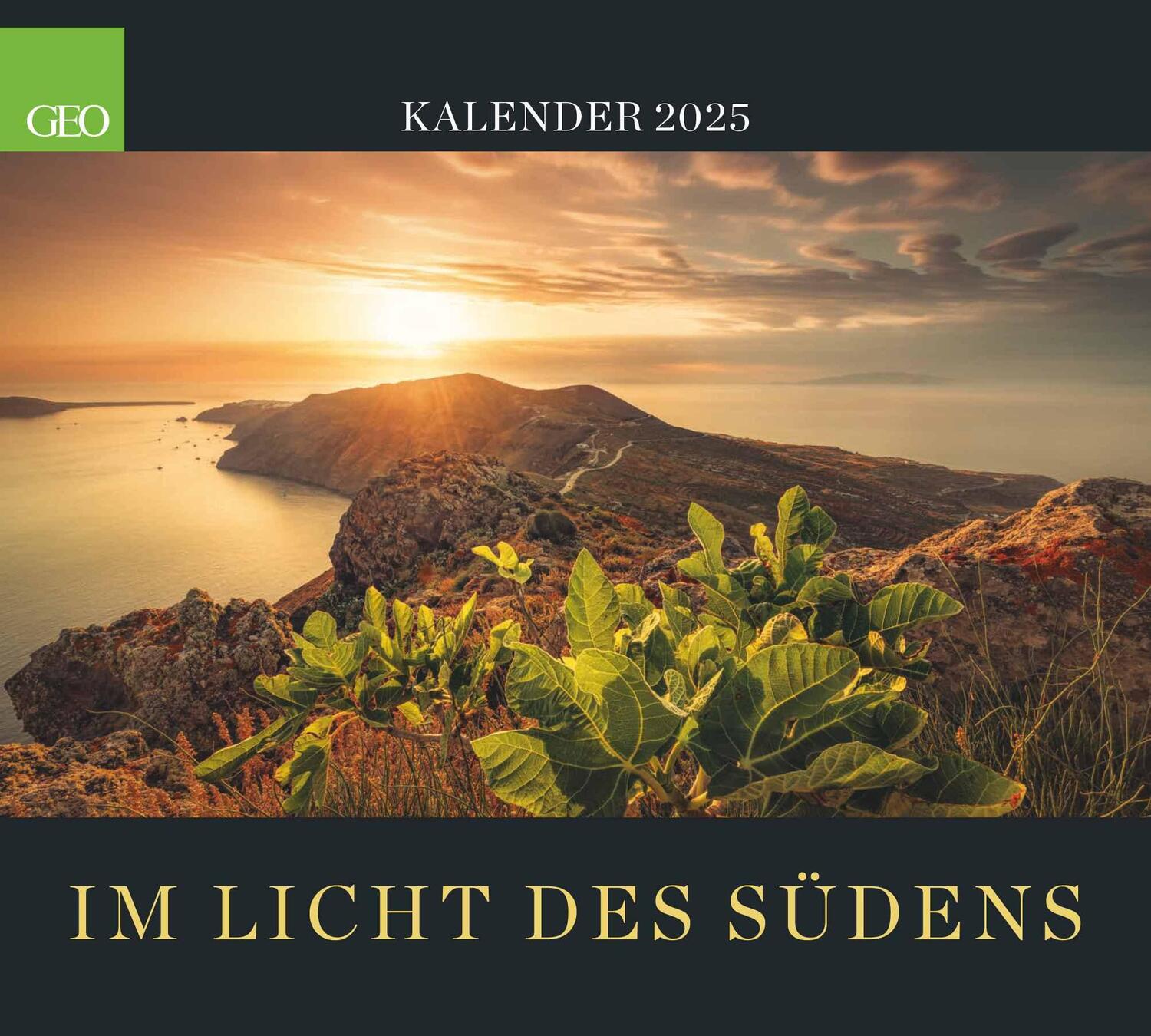 Cover: 4002725988782 | GEO Im Licht des Südens 2025 - Wand-Kalender - Reise-Kalender -...