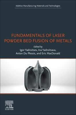 Cover: 9780128240908 | Fundamentals of Laser Powder Bed Fusion of Metals | Plessis (u. a.)