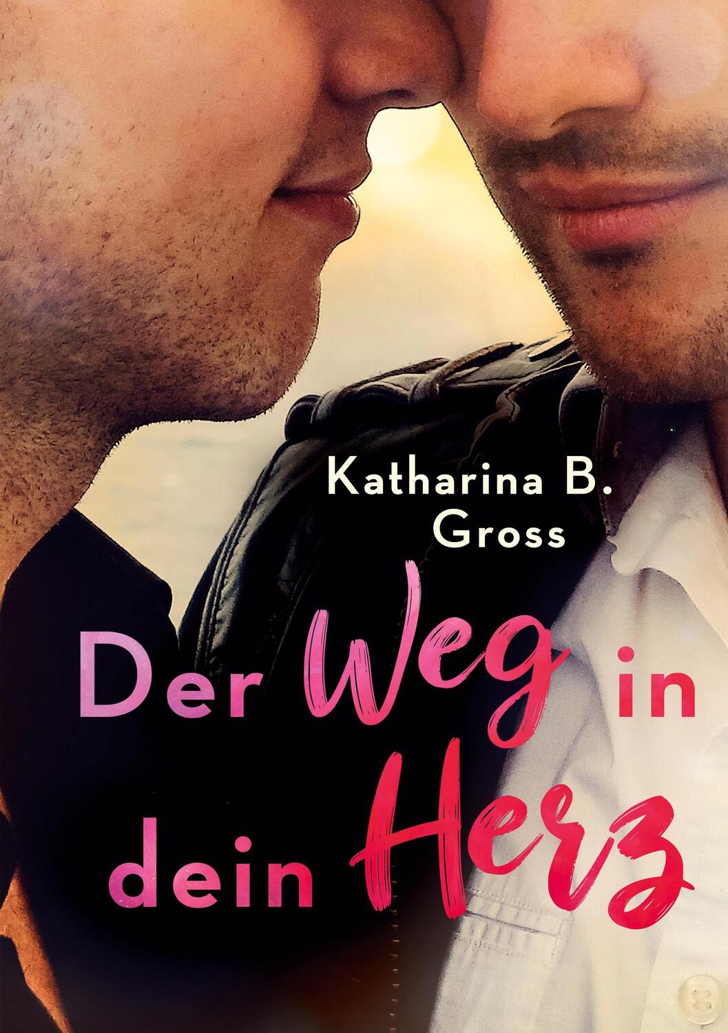 Cover: 9783751990066 | Der Weg in dein Herz | Katharina B. Gross | Taschenbuch