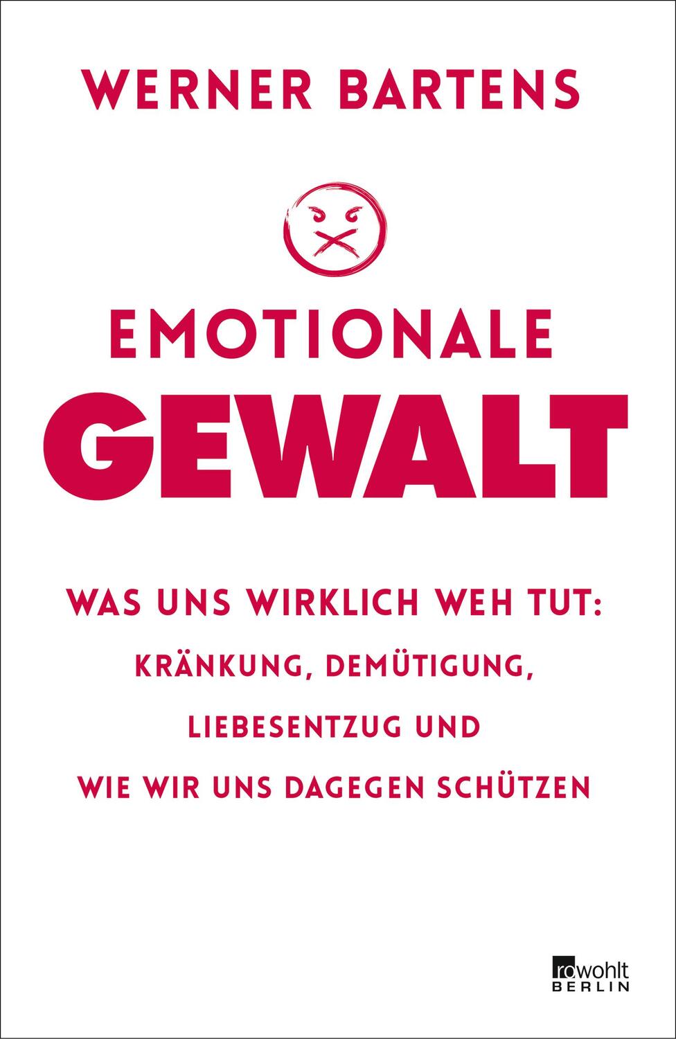 Cover: 9783737100281 | Emotionale Gewalt | Werner Bartens | Buch | Deutsch | 2018