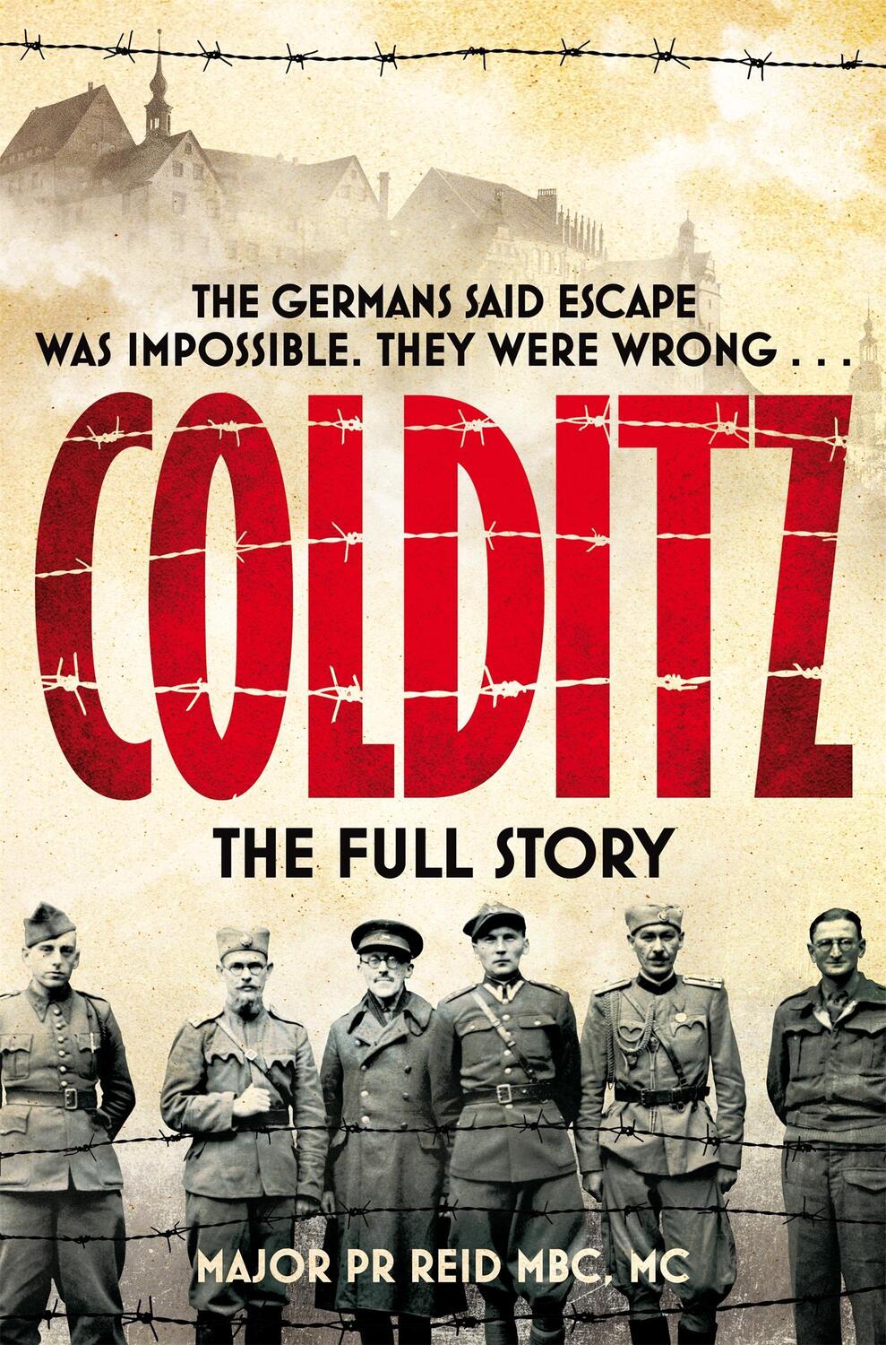 Cover: 9781529048094 | Colditz | The Full Story | P R Reid | Taschenbuch | Englisch | 2021