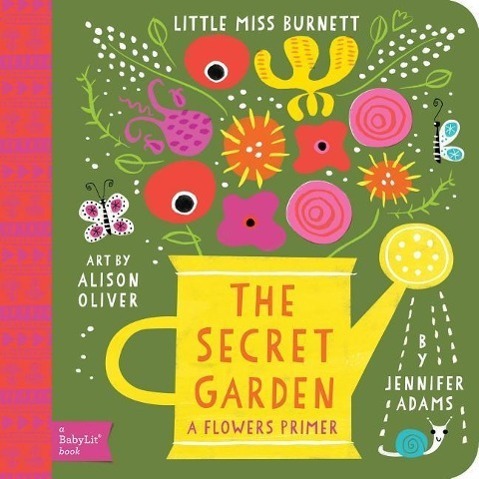 Cover: 9781423638728 | Little Miss Burnett The Secret Garden: A BabyLit Flowers Primer | Buch