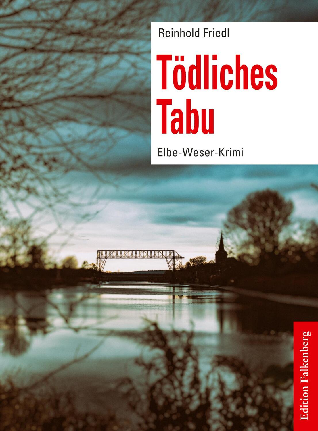 Cover: 9783954943067 | Tödliches Tabu | Elbe-Weser-Krimi, Band 1 | Reinhold Friedl | Buch