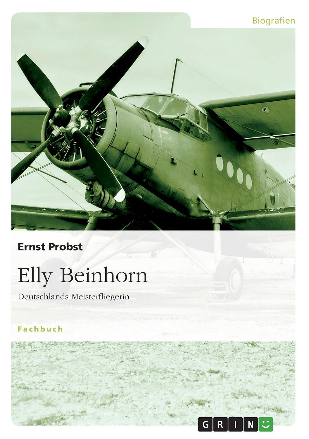 Cover: 9783640545391 | Elly Beinhorn | Deutschlands Meisterfliegerin | Ernst Probst | Buch