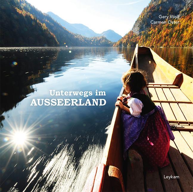Cover: 9783701180448 | Unterwegs im Ausseerland | Ein Bildband | Carmen/Wolf, Gery Oster
