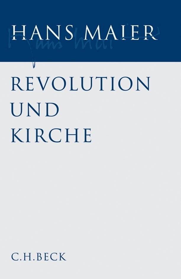 Cover: 9783406550164 | Gesammelte Schriften Bd. I: Revolution und Kirche | Hans Maier | Buch