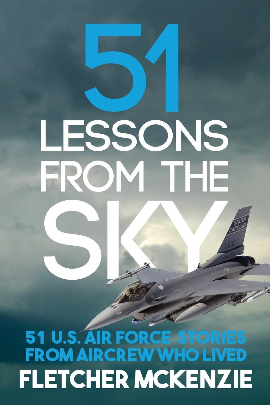 Cover: 9780995117013 | 51 Lessons From The Sky | Fletcher McKenzie | Taschenbuch | Paperback