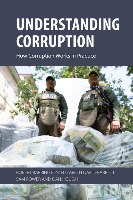 Cover: 9781788214445 | Understanding Corruption | How Corruption Works in Practice | Buch