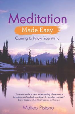 Cover: 9781788172448 | Meditation Made Easy: Coming to Know Your Mind | Matteo Pistono | Buch