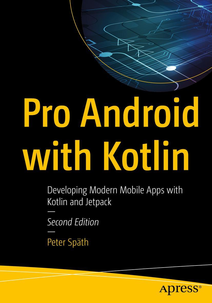 Cover: 9781484287446 | Pro Android with Kotlin | Peter Späth | Taschenbuch | xxxii | Englisch