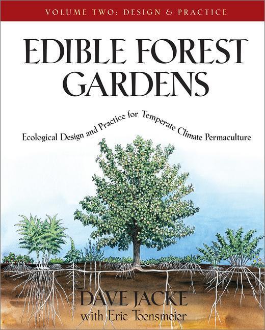 Cover: 9781931498807 | Edible Forest Gardens, Volume II: Ecological Design and Practice...