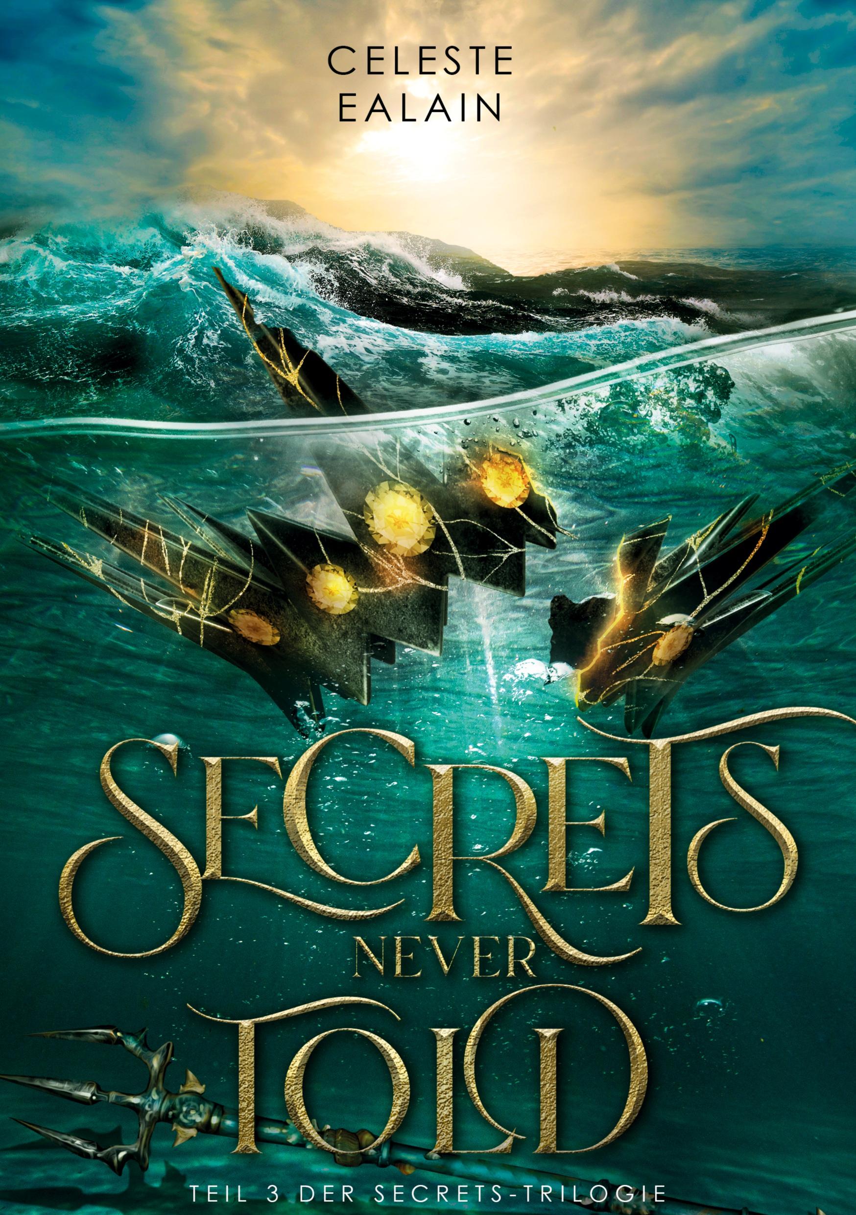 Cover: 9783384289889 | Secrets never told | Der Ozean vergisst nicht | Celeste Ealain | Buch