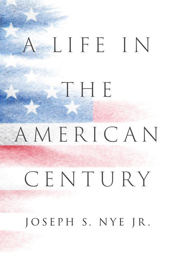 Cover: 9781509560684 | A Life in the American Century | Joseph S. Nye | Buch | Englisch