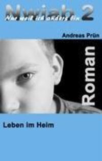 Cover: 9783837021646 | Nwiab 2 | Nur weil ich anders bin - Leben im Heim | Andreas Prün
