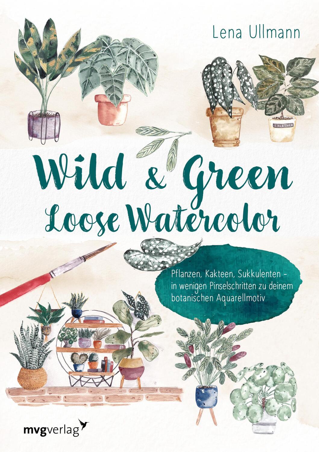 Cover: 9783747404003 | Wild and Green - Loose Watercolor | Lena Ullmann | Buch | Deutsch