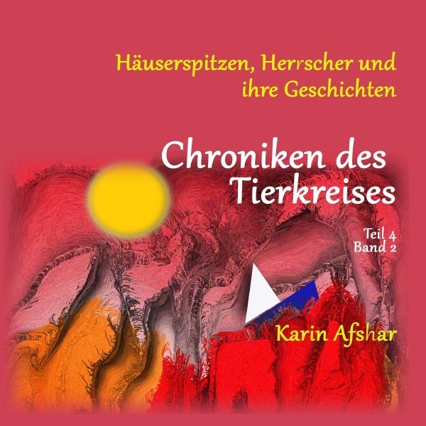 Cover: 9783758437335 | Chroniken des Tierkreises Band 4, Teil 2 | Karin Afshar | Taschenbuch